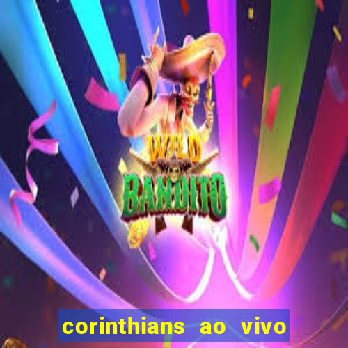 corinthians ao vivo multi canal